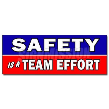 SAFETY IS A TEAM EFFORT DECAL Sticker Worker Osha Workplace